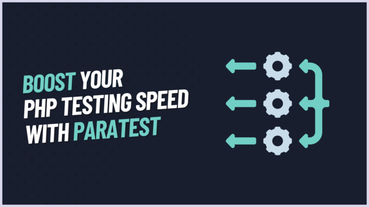 Boost Your PHP Testing Speed with Paratest