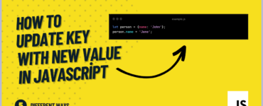 How to Update Key with New Value in JavaScript 5 Different Examples