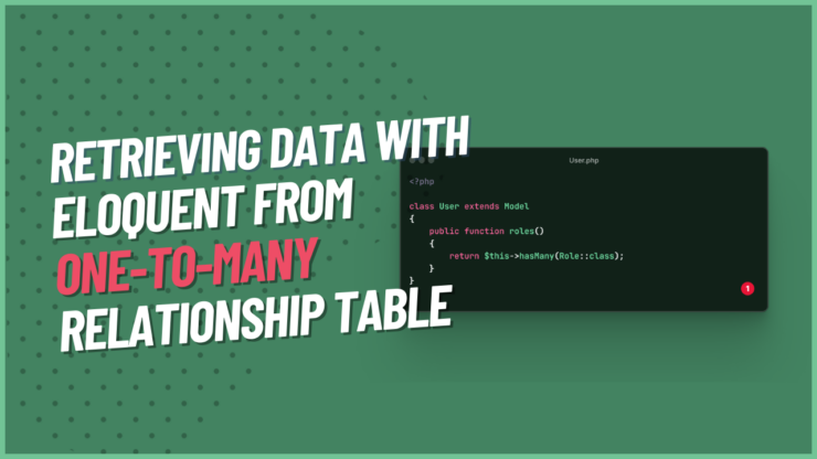 Retrieving Data with Eloquent from One-to-Many Relationship Table