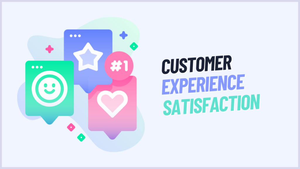 Customer Experience Satisfaction